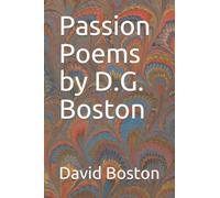 Passion Poems by D.G. Boston