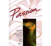 Passion: Quotations on the Consuming Desire of Great Love (Assorted Love Themes)