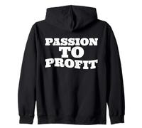 passion to profit Zip Hoodie
