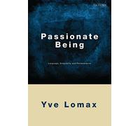 Passionate Being: Language, Singularity and Perseverance