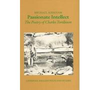 Passionate Intellect: Poetry of Charles Tomlinson (Liverpool English Texts and Studies): 31