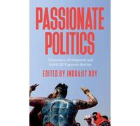 Passionate Politics: Democracy, Development and India’s 2019 General Election