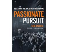 Passionate Pursuit: Sustaining the Zeal of Personal Revival