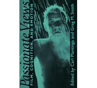 Passionate Views: Film, Cognition, and Emotion