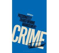Passionately Transforming Management with Crime