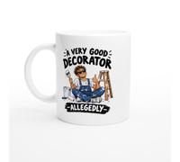 PassionCadeau Decorator Mug A Very Good Decorator Allegedly | Funny Painter and Decorator Mug - Unique Gift Idea