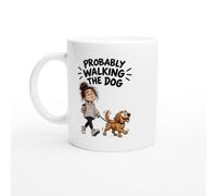 PassionCadeau Dog Mug Probably Walking The Dog | Novelty Dog Owner Mug - Unique Gift Idea