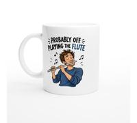 PassionCadeau Flute Mug Probably Off Playing the Flute | Novelty Flautist Mug - Unique Gift Idea