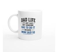 PassionCadeau Funny Dad Mug Dad Life It's Not Easy But Someone Has to Do It Because Mom Said So