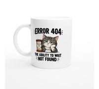 PassionCadeau Impatient Mug Error 404 the Ability to Wait Not Found | Novelty Cat Lover Mug - Unique Gift Idea