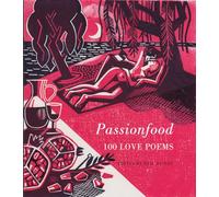 Passionfood: 100 Love Poems