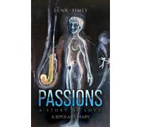 Passions - A Story of Love : A Bipolar’s Diary