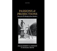 Passions and Projections: Themes from the Philosophy of Simon Blackburn
