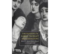 Passions in Roman Thought and Lit
