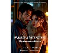 Passions Interdites: Désir et Vengeance à Genève