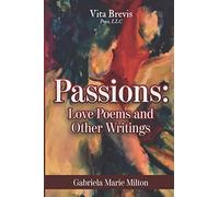 Passions: Love Poems and Other Writings