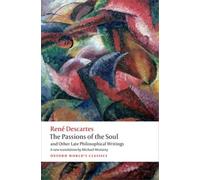 PASSIONS OF THE SOUL & OTHER LATE PHILOS by Rene Descartes Paperback Self Help