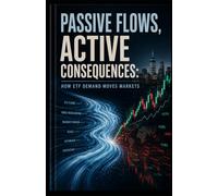 Passive Flows, Active Consequences: How ETF Demand Moves Markets