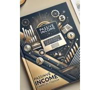 Passive Income Blueprint: 10 Proven Ways to Earn Money While You Sleep: PASSIVE INCOME-FINANCIAL FREEDOM