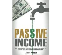 Passive Income: How to Make Money From Home, Skyrocket Your Income At Lighting S