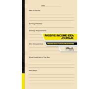 Passive Income Idea Journal: Record Ideas for Revenue Streams | Small