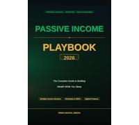 Passive Income Playbook 2026: The Complete Guide to Building Wealth While You Sleep