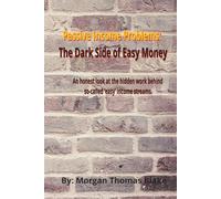 Passive Income Problems: The Dark Side of Easy Money: An honest look at the hidden work behind so-called ‘easy’ income streams.