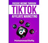 Passive Income Through TikTok Affiliate Marketing