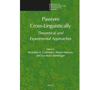 Passives Cross-Linguistically – Theoretical and Experimental Approaches