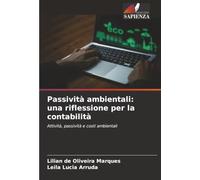 Passività ambientali: una riflessione per la contabilità: Attività, passività e costi ambientali