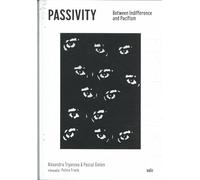 Passivity: Between Indifference and Pacifism