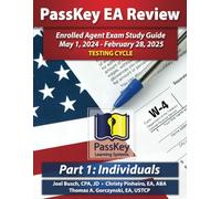 PassKey Learning Systems EA Review Part 1 Individuals; Enrolled Agent Study Guide: May 1, 2024 - February 28, 2025 Testing Cycle (PassKey EA Review (May 1, 2024 - February 28, 2025 Testing Cycle))