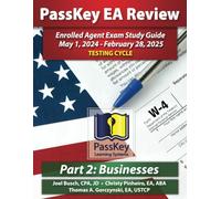 PassKey Learning Systems EA Review Part 2 Businesses; Enrolled Agent Study Guide: May 1, 2024-February 28, 2025 Testing Cycle: 3 (PassKey EA Review (May 1, 2024 - February 28, 2025 Testing Cycle))