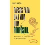 Passos Para Uma Vida Com Propósito