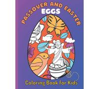 Passover and Easter Eggs Coloring Book for Kids: Best Spring Easter Basket Stuffers For Boys And Girls | Passover Gift for Toddlers and Kids | Jewish and Christian Holiday | Ages- 4-8