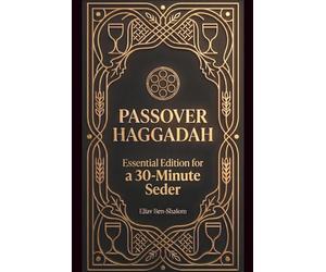 Passover Haggadah: Essential Edition for a 30-Minute Seder [LARGE PRINT]