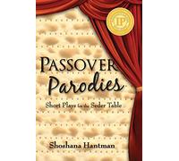 Passover Parodies: Short Plays for the Seder Table
