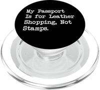 Passport for Leather Shopping Funny Travel Quotes PopSockets PopGrip for MagSafe