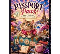 Passport Paws: A Cozy Cat Travel Coloring Book for Adults