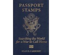 Passport Stamps: Searching the World for a War to Call Home