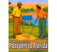 Passport to Florida: An Educational Coloring Book (Bridge The Gap Tours)