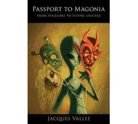 Passport to Magonia: From Folklore to Flying Saucers by Jacques Vallee (English)