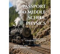 Passport to Middle School Physics: Student Workbook A, A Classical Route through Science (Learning with an Adventurous Spirit Series)