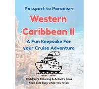 Passport to Paradise: Western Caribbean II: A Fun Keepsake for Your Cruise Adventure