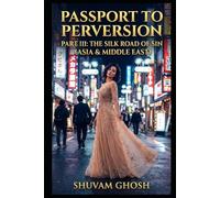 Passport to Perversion: The Silk Road of Sin: 3