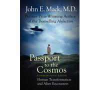 Passport to the Cosmos : Human Transformation and Alien Encounters