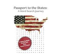 Passport to the States: A Word Search Journey: A State-by-State Puzzle Tour from Coast to Coast