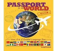 Passport to the World: Your A to Z Guided Language Tour