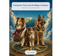 Passports, Paws and the Magic Compass: A World and Time Traveling Adventure: 100 Single-Sided Coloring Pages with a Hidden Puppy to Find on Every Page