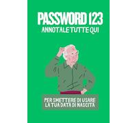 Password 123: Per smettere di usare la data di nascita del tuo cane